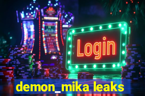 demon_mika leaks